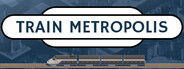 Train Metropolis