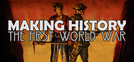 Making History: The First World War banner image