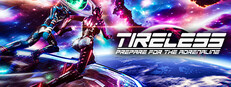 TIRELESS: Prepare For The Adrenaline