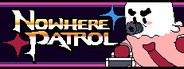 Nowhere Patrol