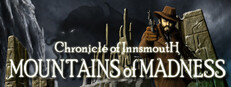Chronicle of Innsmouth: Mountains of Madness