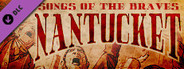 Nantucket - Songs of the Braves