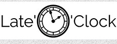 Late'O'Clock