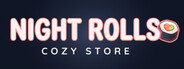 Night Rolls Cozy Store