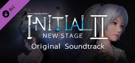 Initial 2：New Stage - Original Soundtrack banner image