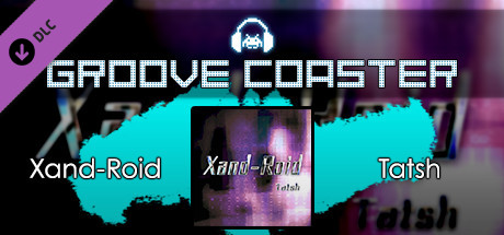 Groove Coaster - Xand-Roid banner image