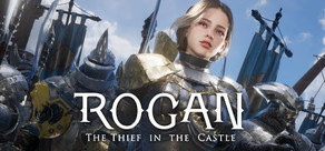 ROGAN: The Thief in the Castle