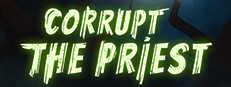Corrupt The Priest