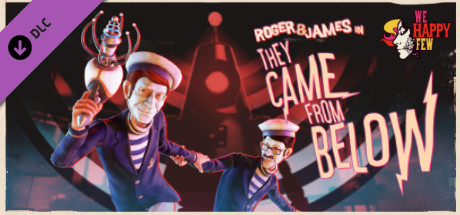 We Happy Few - Roger & James in They Came From Below cover image