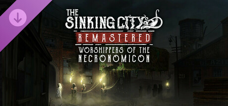 The Sinking City Remastered - Worshippers of the Necronomicon cover image