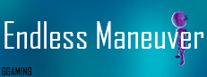 Endless Maneuver