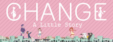 Change : A Little Story