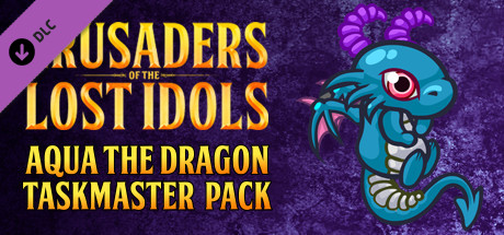 Crusaders of the Lost Idols: Aqua the Dragon Taskmaster Pack cover art
