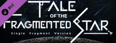 Tale of the Fragmented Star: Single Fragment Version / 星の欠片の物語、ひとかけら版 - Limited-Time Bonuses game capsule image