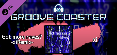 Groove Coaster - Got more raves? -xiRemix-の作品画像