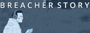 Breacher Story