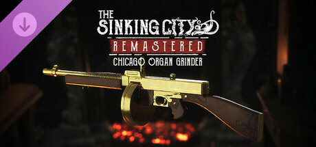 The Sinking City Remastered - Chicago Organ Grinder cover art