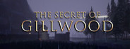 The Secret of Gillwood