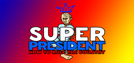 Super president How to rule the country banner image