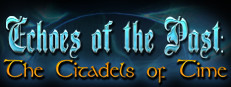 Echoes of the Past: The Citadels of Time Collector's Edition