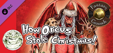 Fantasy Grounds - How Orcus Stole Christmas (5E) Header Image
