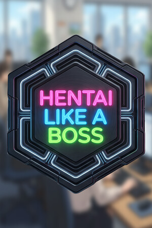 Hentai Like a Boss