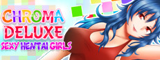 Chroma Deluxe : Sexy Hentai Girls