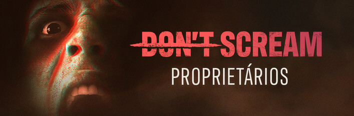 Don't Scream Proprietários