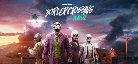 PAYDAY 2: Border Crossing Bundle banner image