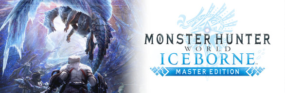 Steam：Monster Hunter World: Iceborne Master Edition