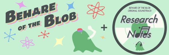 Beware of the Blob + Soundtrack