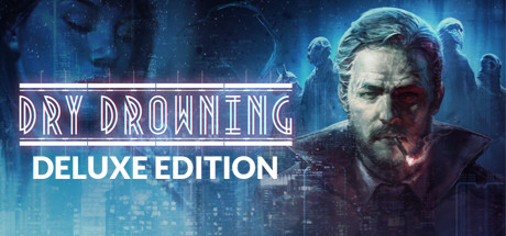 Dry Drowning - Deluxe Edition banner image