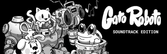 Gato Roboto: Soundtrack Edition