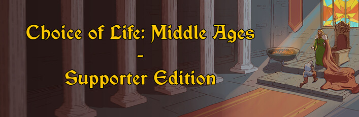 Choice of Life: Middle Ages - Supporter Edition