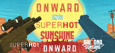 ONWARD into SUPERHOT SUNSHINE banner