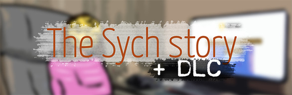 The Sych story + Ded's story