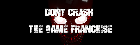 Don't Crash Game Franchise