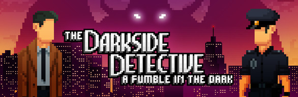 The Darkside Detective: A Fumble in the Dark - Deluxe Edition