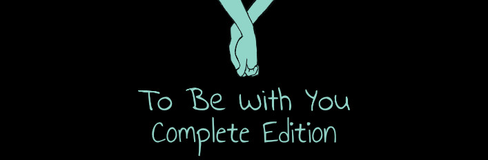 To Be With You - Complete Edition