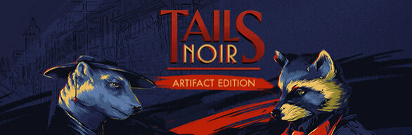 Tails Noir: Artifact Edition