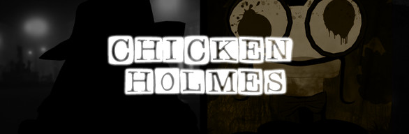 Chicken Holmes 1+2