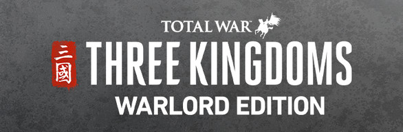 Total War: THREE KINGDOMS - Warlord Edition