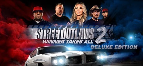 Street Outlaws 2: Winner Takes All Digital Deluxe banner image