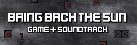 Bring Back The Sun Game + Soundtrack