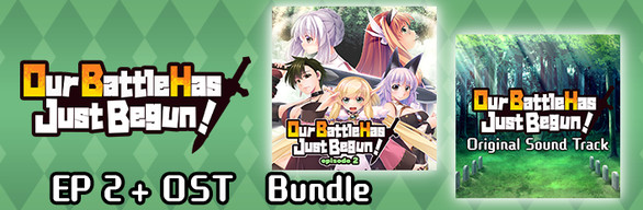 Our Battle Has Just Begun! EP 2 + OST Bundle