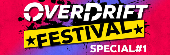 OverDrift Festival - Special Edition#1
