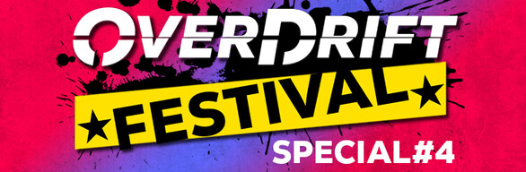 OverDrift Festival - Special Edition#4