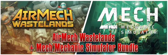 AirMech Wastelands + Mech Mechanic Simulator