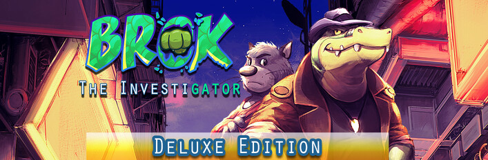BROK the InvestiGator - Deluxe Edition
