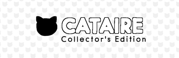 CATAIRE Collector's Edition